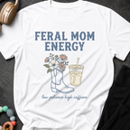 Feral Mom Energy T-Shirt