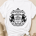 Surviving Not Thriving Society T-Shirt