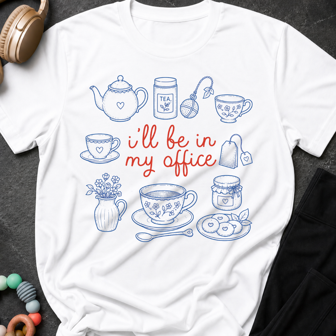 I'll be in my Office Tea Theme T-Shirt