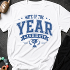 Wife of the Year Candidate T-Shirt