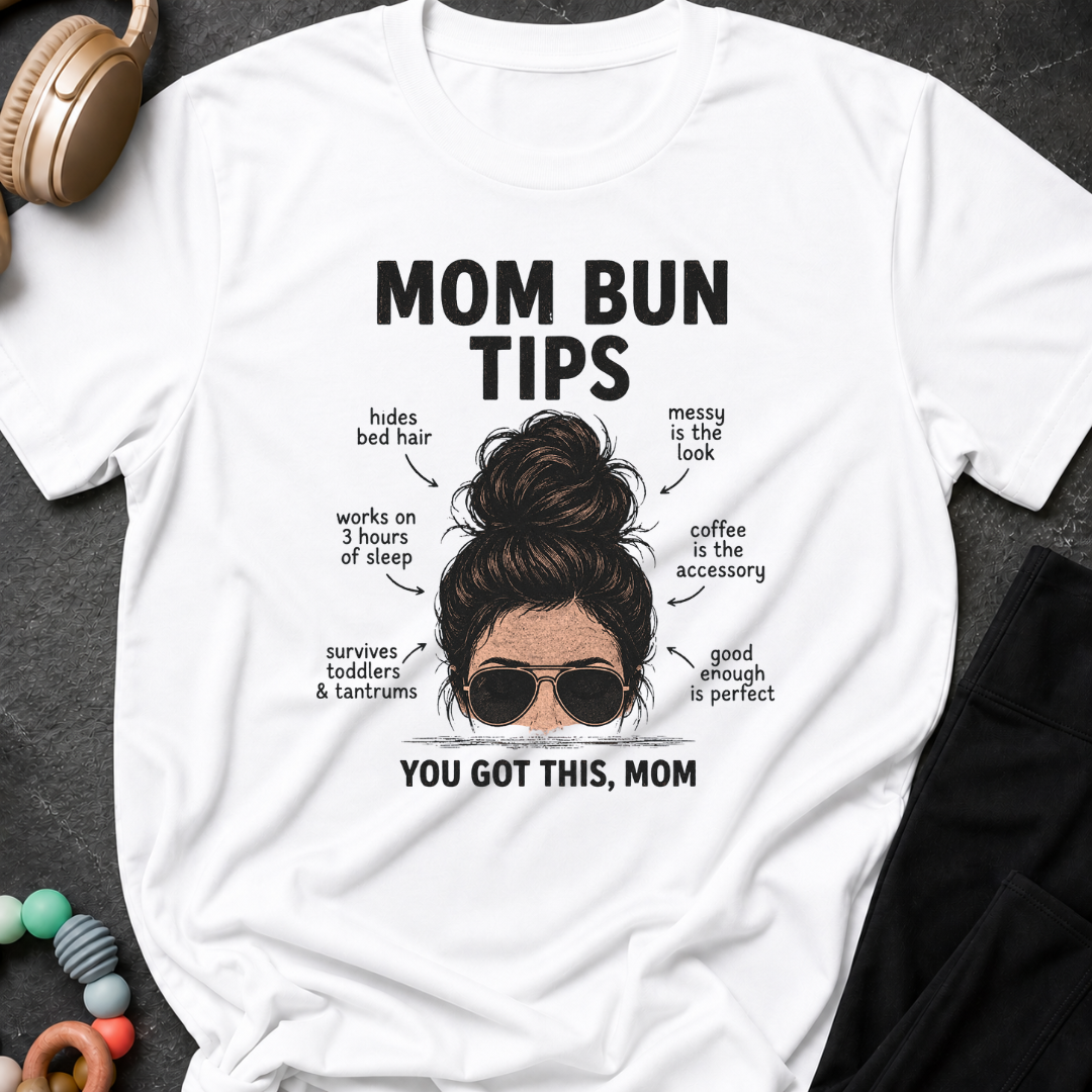 Mom Bun Tips T-Shirt