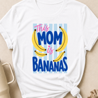 This Mom is Bananas T-Shirt