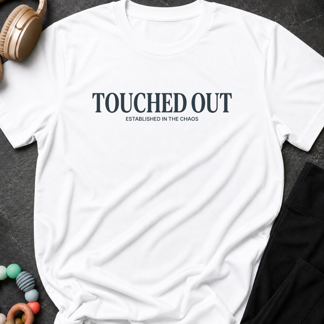 Touched Out Established in the Chaos T-Shirt