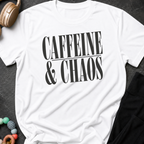 Caffeine and Chaos T-Shirt