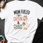 Mom Fueled by Caffeine and Chaos T-Shirt