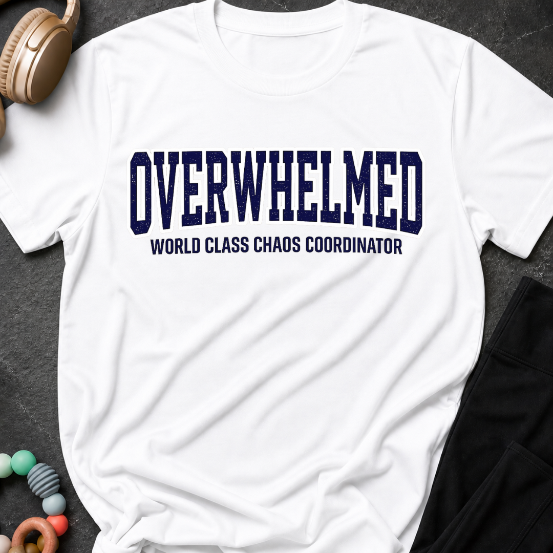 Overwhelmed World Class Chaos Coordinator T-Shirt