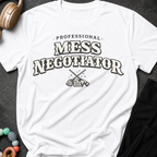 Professional Mess Negotiator T-Shirt