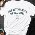 Overstimulated Social Club T-Shirt