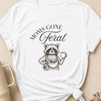 Moms Gone Feral T-Shirt