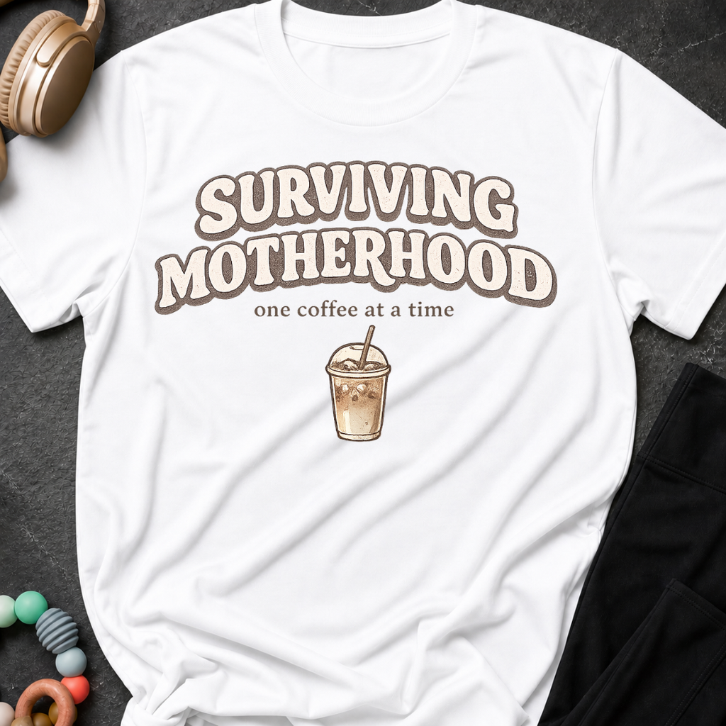 Surviving Motherhood One Coffee at a Time T-Shirt