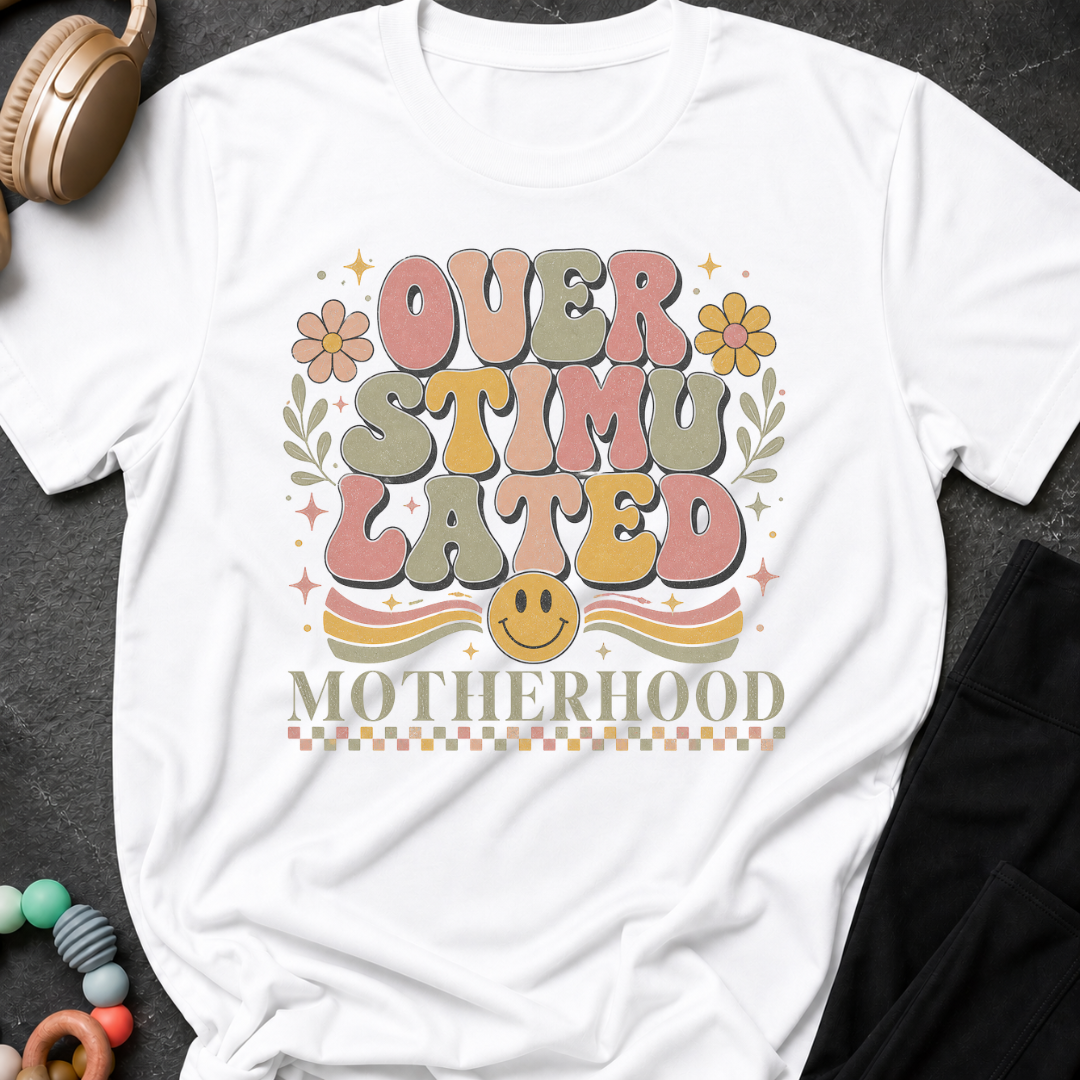 Overstimulated Motherhood T-Shirt