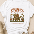 Surviving Not Thriving Society T-Shirt