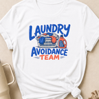 Laundry Avoidance Team T-Shirt