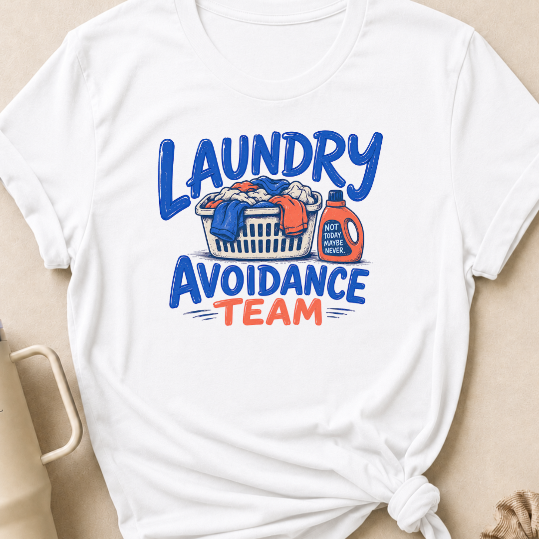 Laundry Avoidance Team T-Shirt