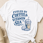 Fueled By Coffee and Vitamin Sea T-Shirt