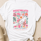 Overstimulated but still showing up T-Shirt