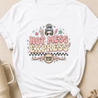 Hot Mess Express T-Shirt