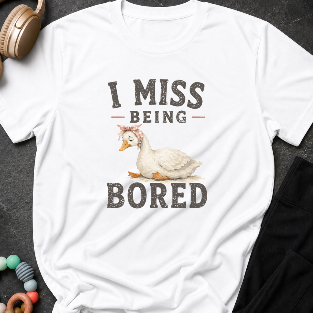 I Miss Being Bored T-Shirt