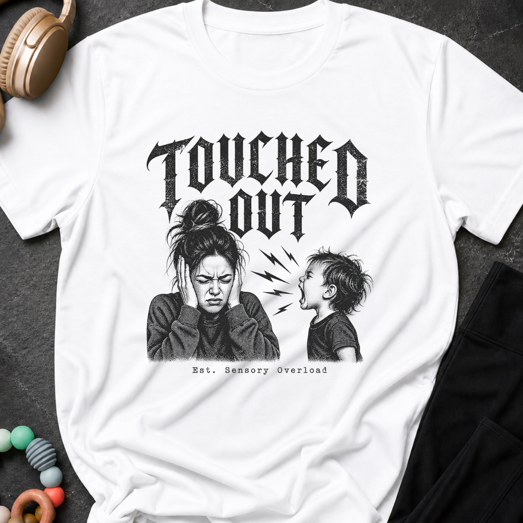Touched Out Est Sensory Overload  T-Shirt