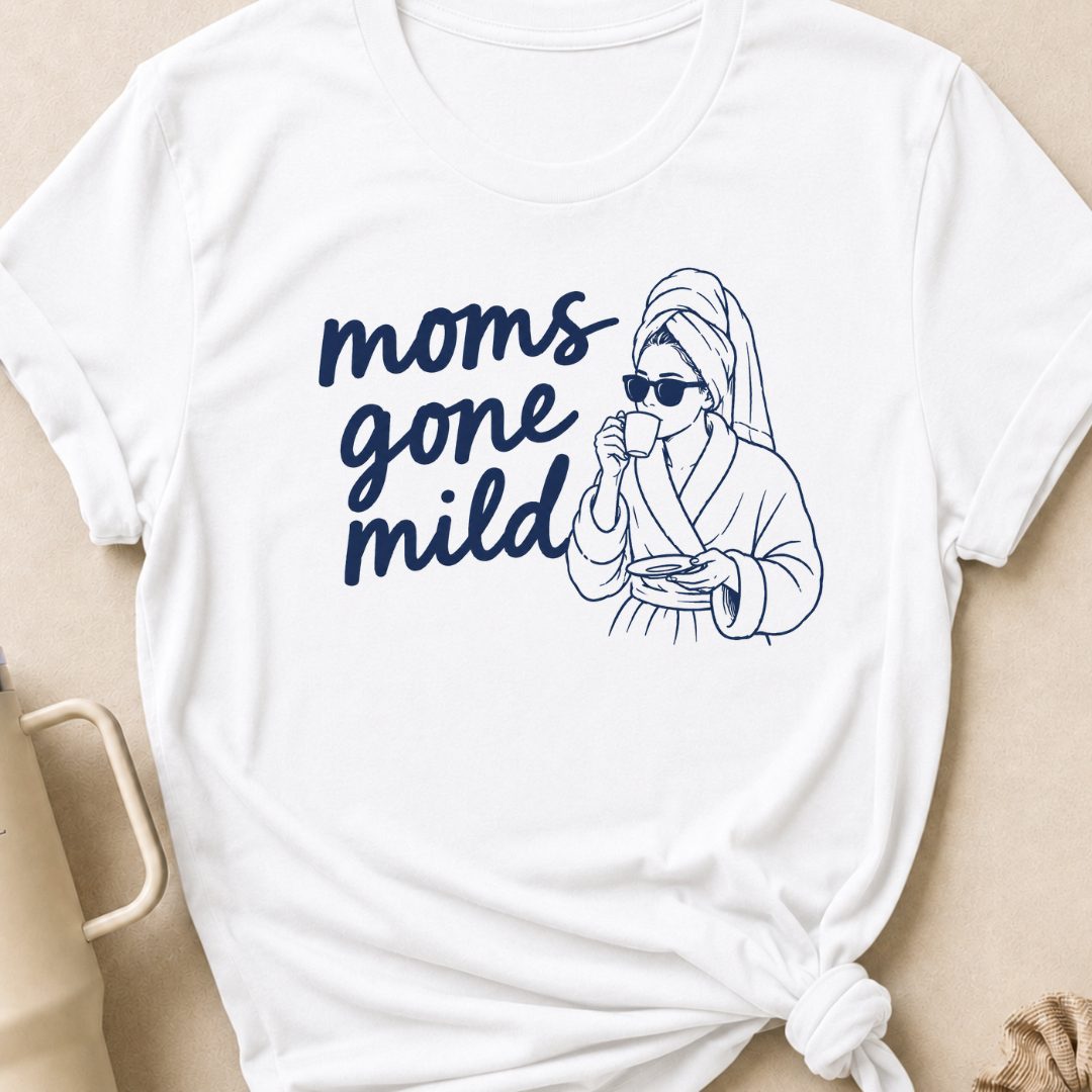 Moms Gone Mild T-Shirt