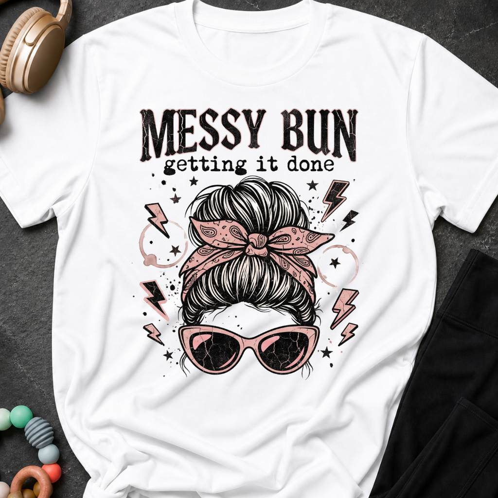 Messy Bun Getting It Done T-Shirt