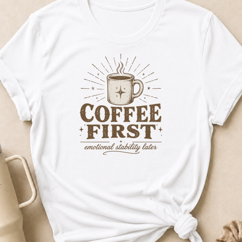Coffee First T-Shirt