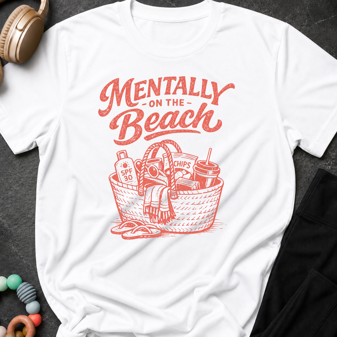 Mentally on the Beach T-Shirt