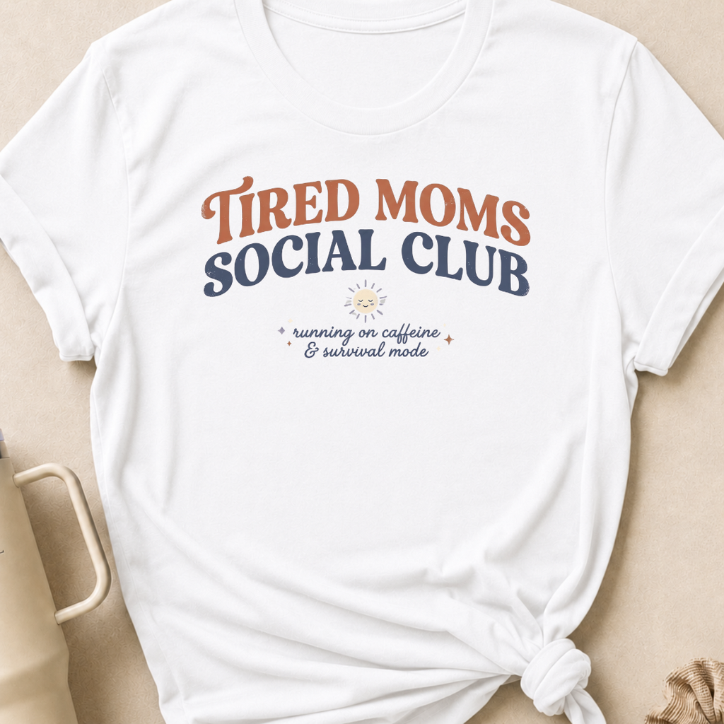 Tired Moms Social Club T-Shirt