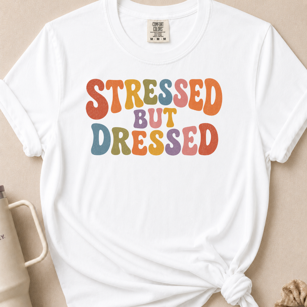 Stressed But Dressed T-shirt 1