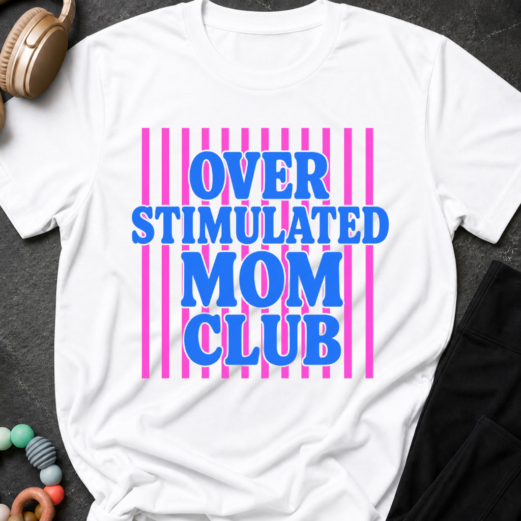 Overstimulated Mom Club T-Shirt