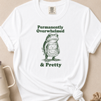 Permanently Overwhelmed T-shirt