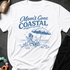 Mom's Gone Coastal T-Shirt