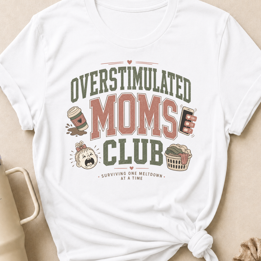 Overstimulated Moms Club T-Shirt
