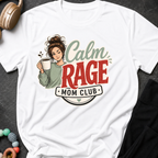 Calm Rage Mom Club T-Shirt