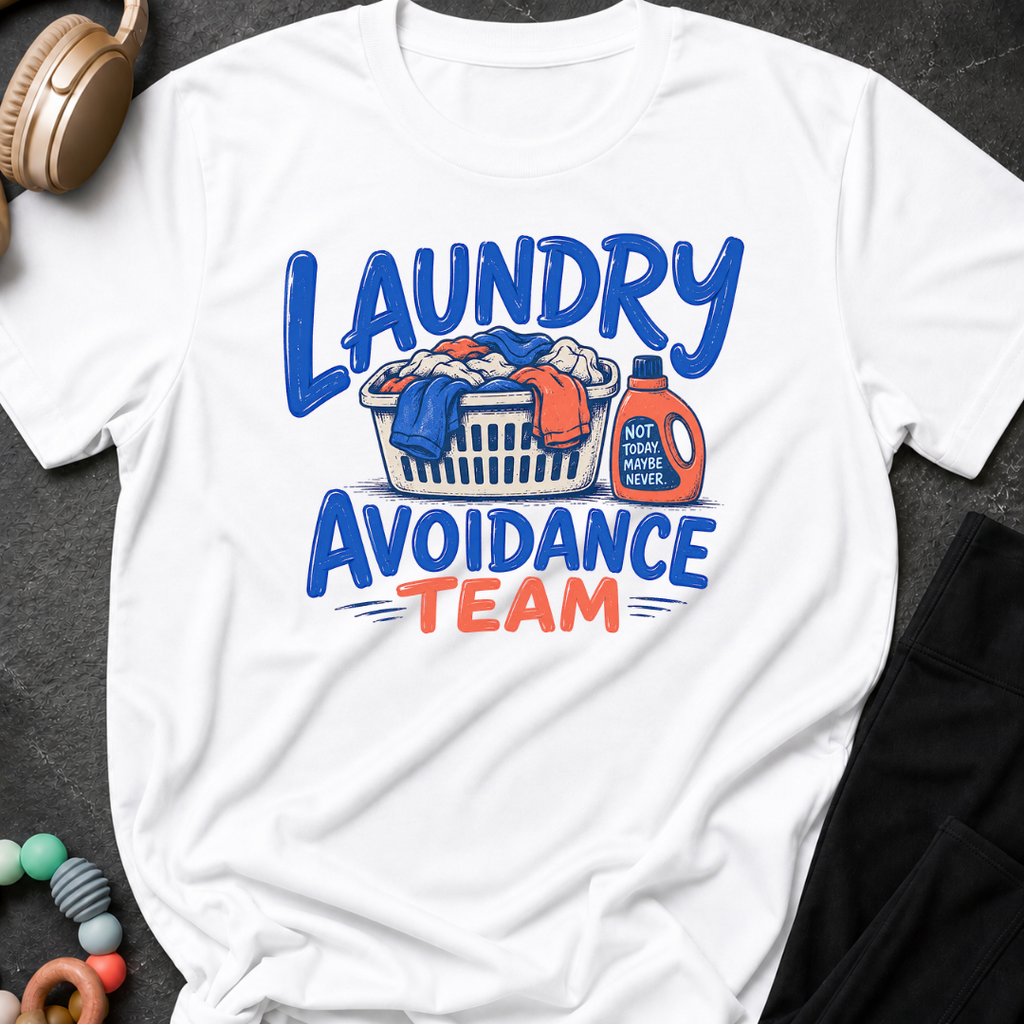 Laundry Avoidance Team T-Shirt
