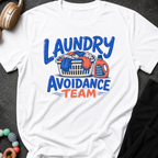 Laundry Avoidance Team T-Shirt