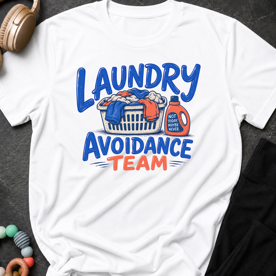 Laundry Avoidance Team T-Shirt