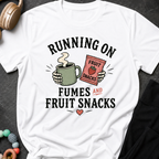 Running on Fumes and Fruit Snacks T-Shirt
