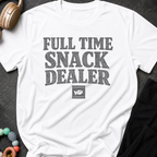 Full Time Snack Dealer T-Shirt