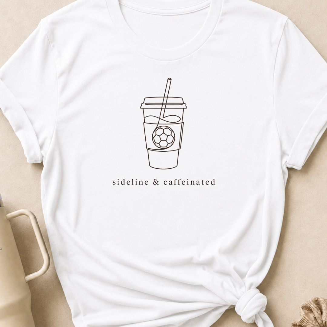 Sideline and Caffeinated T-Shirt