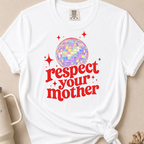Respect Your Mother Tshirt