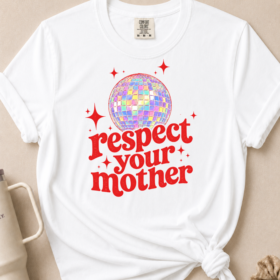Respect Your Mother Tshirt