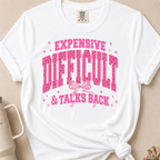 Expensive& Difficult Comfort Colors Tshirt