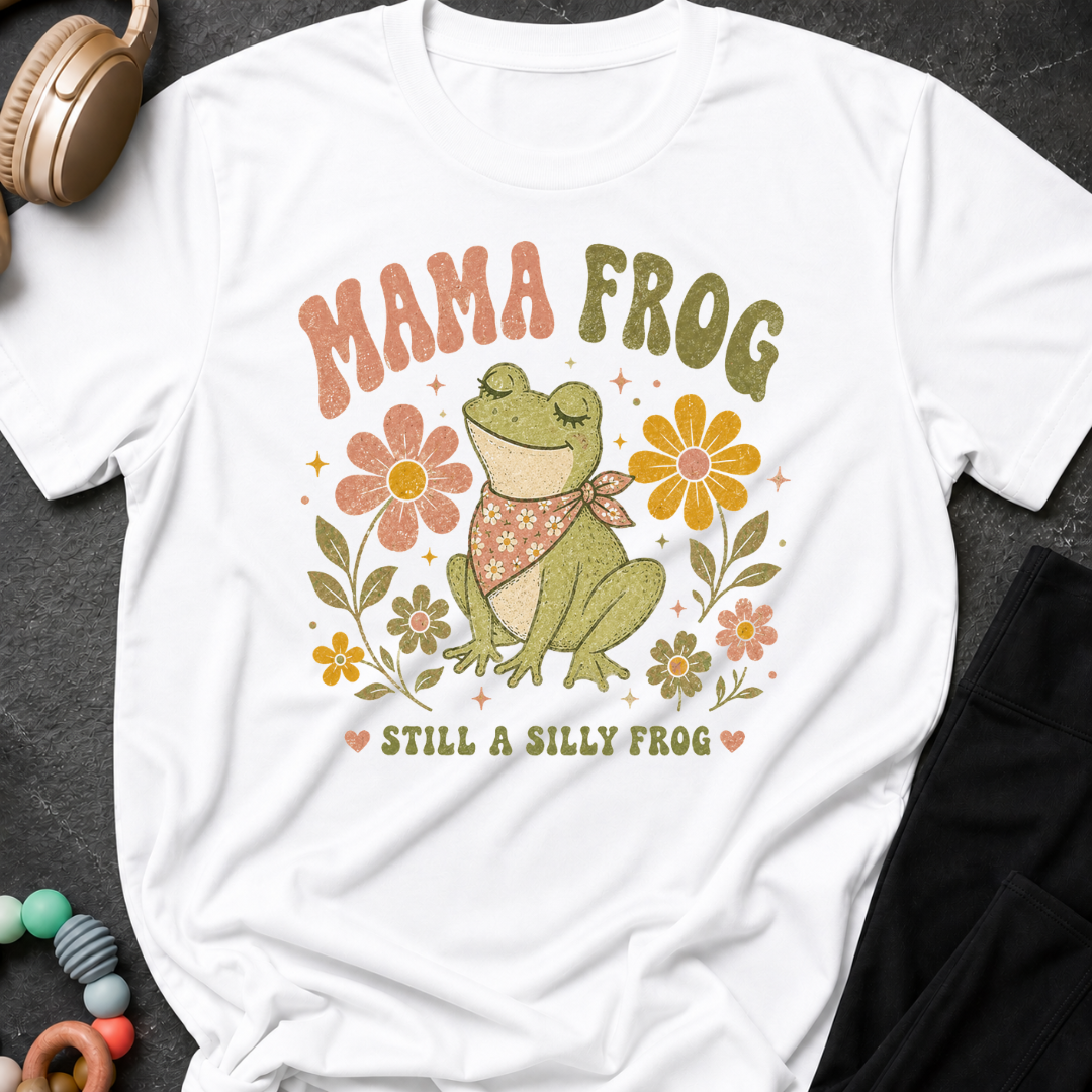 Mama Frog Still a Silly Frog T-Shirt