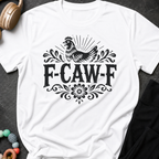 F-Caw-F Chicken T-Shirt