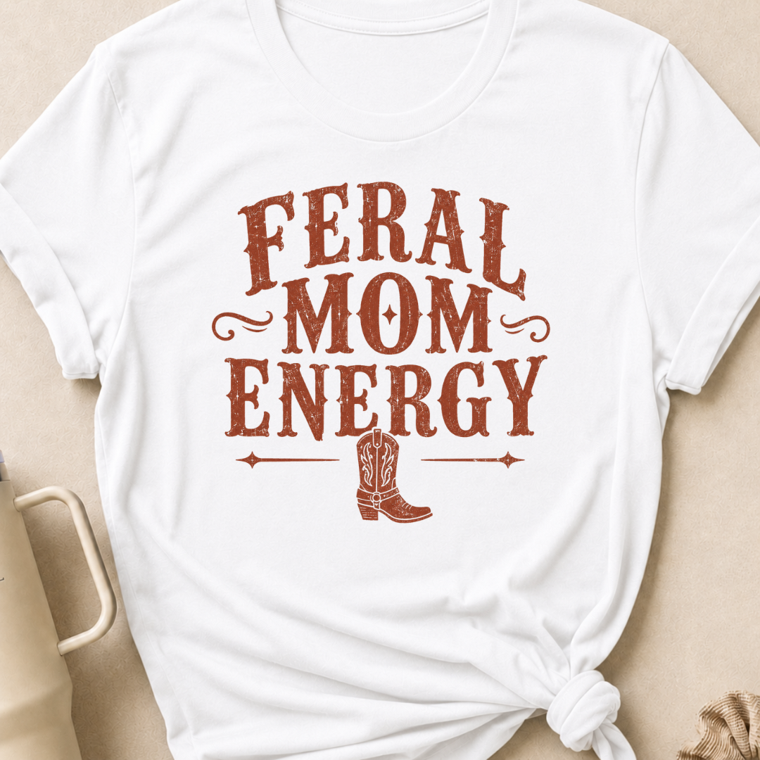 Feral Mom Energy T-Shirt