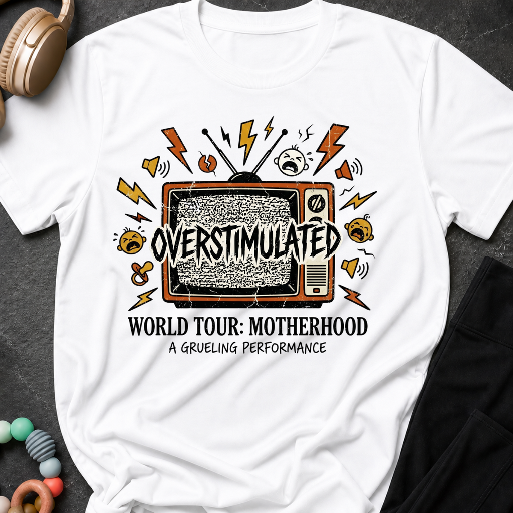 Overstimulated Motherhood World Tour T-Shirt