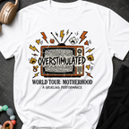 Overstimulated Motherhood World Tour T-Shirt