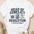 Head of Conflict Resolution T-Shirt