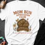 Mom Bun Appreciation Club T-Shirt